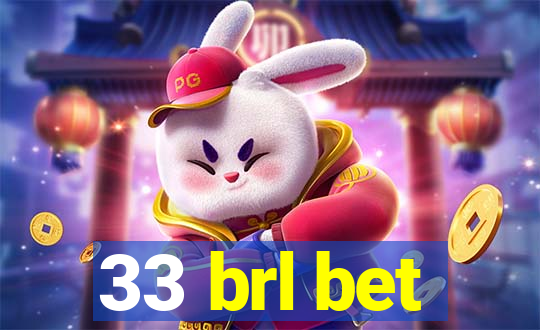 33 brl bet